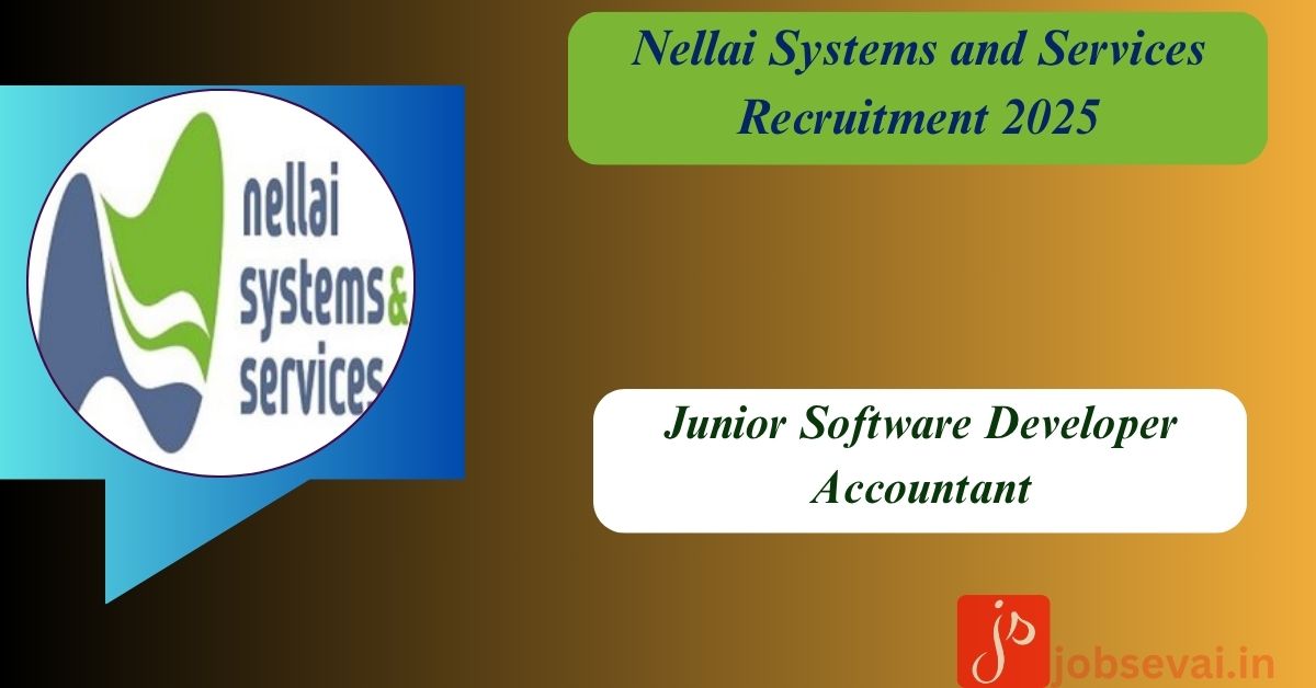 Nellai Systems and Services Recruitment 2025